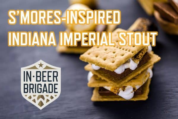 S'mores-Inspired Indiana Imperial Stout