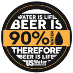 text based logo for US Water Systems: Water is Life. Beer is 90% water. Therefore Beer is Life